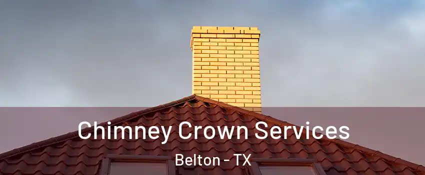  Chimney Crown Services Belton - TX