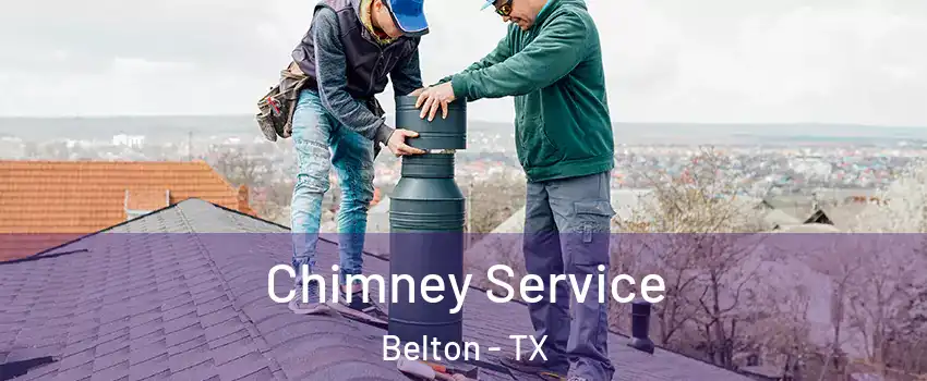  Chimney Service Belton - TX
