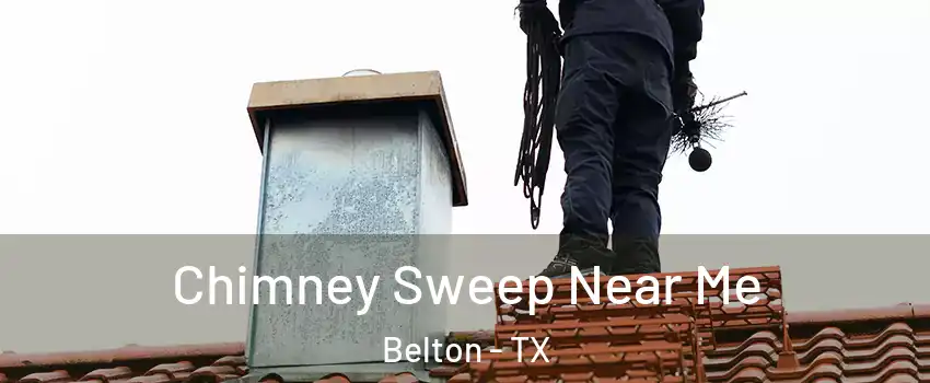  Chimney Sweep Near Me Belton - TX