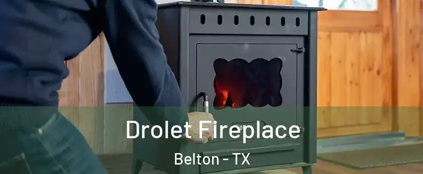  Drolet Fireplace Belton - TX