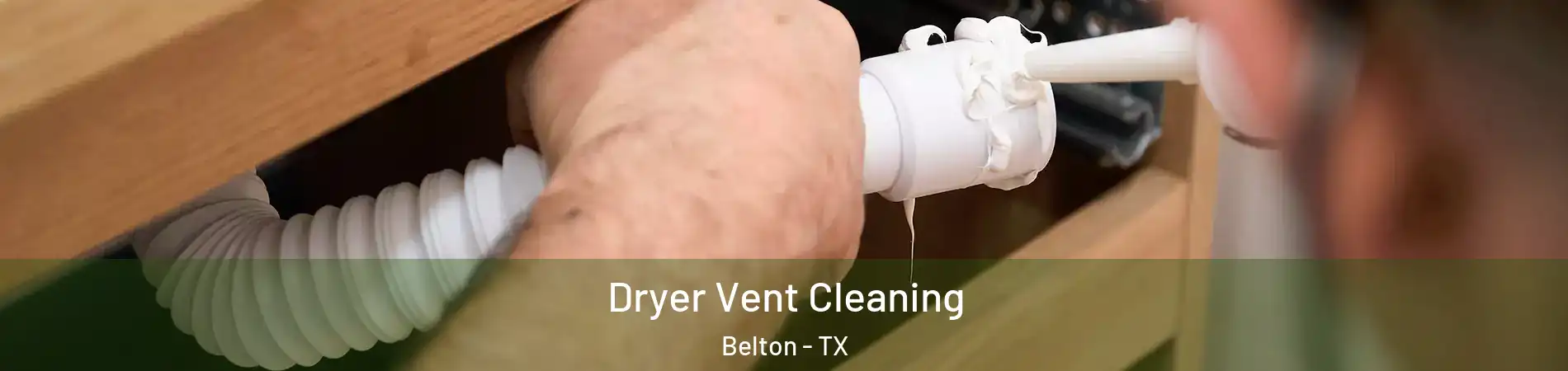  Dryer Vent Cleaning Belton - TX