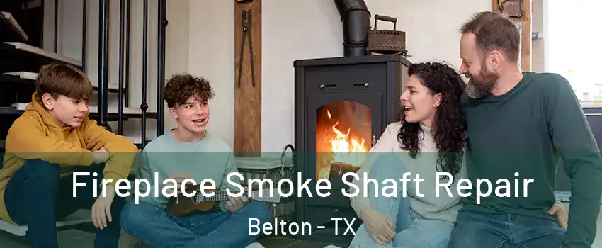  Fireplace Smoke Shaft Repair Belton - TX