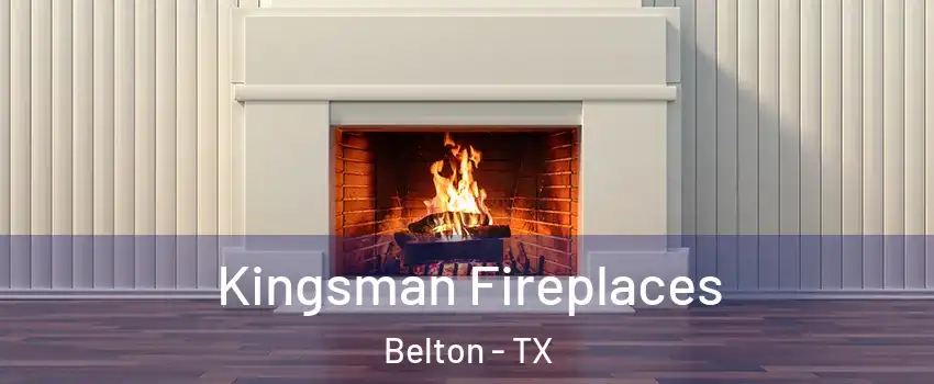  Kingsman Fireplaces Belton - TX