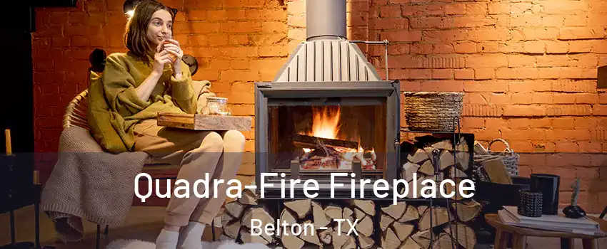  Quadra-Fire Fireplace Belton - TX