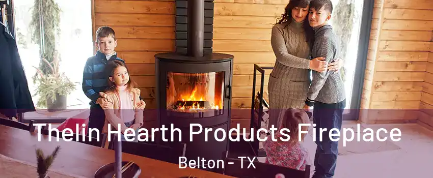  Thelin Hearth Products Fireplace Belton - TX